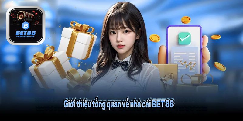 BET88 - Nhà Cái Uy Tín #1 Châu Á | Đăng Ký Nhận Thưởng 888K 1 Giới thiệu tổng quan về nhà cái BET88