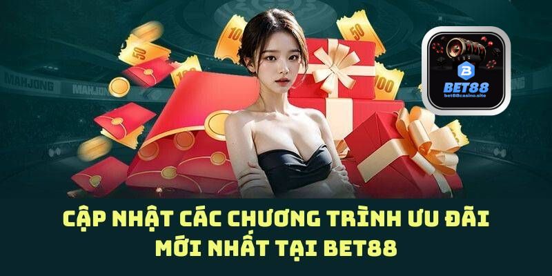BET88 - Nhà Cái Uy Tín #1 Châu Á | Đăng Ký Nhận Thưởng 888K 5 Tổng hợp khuyến mãi BET88 hấp dẫn không thể bỏ lỡ